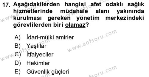 Sağlık Kurumlarında Afet Ve Kriz Yönetimi Dersi 2022 - 2023 Yılı Yaz Okulu Sınavı 17. Soru