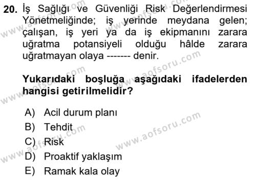 Sağlık Kurumlarında Afet Ve Kriz Yönetimi Dersi 2022 - 2023 Yılı Yaz Okulu Sınavı 20. Soru