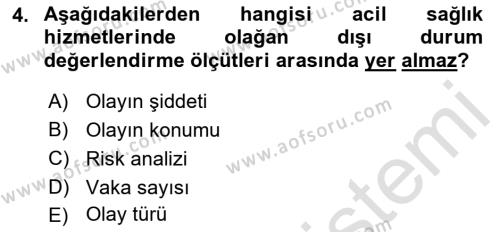 Sağlık Kurumlarında Afet Ve Kriz Yönetimi Dersi 2022 - 2023 Yılı Yaz Okulu Sınavı 4. Soru