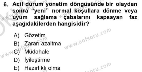 Sağlık Kurumlarında Afet Ve Kriz Yönetimi Dersi 2022 - 2023 Yılı Yaz Okulu Sınavı 6. Soru