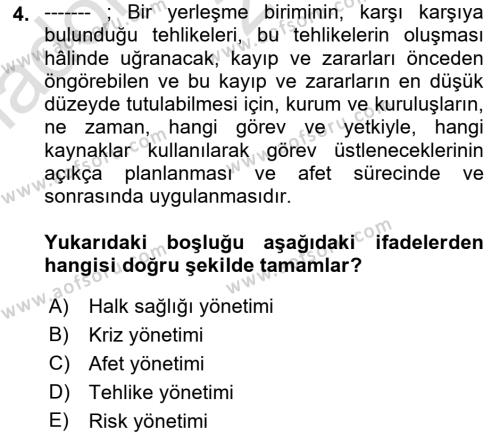 Sağlık Kurumlarında Afet Ve Kriz Yönetimi Dersi 2023 - 2024 Yılı (Vize) Ara Sınavı 4. Soru