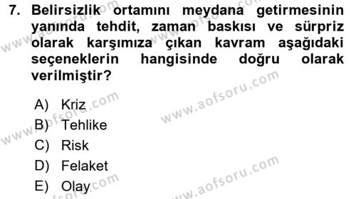 Sağlık Kurumlarında Afet Ve Kriz Yönetimi Dersi 2023 - 2024 Yılı (Vize) Ara Sınavı 7. Soru