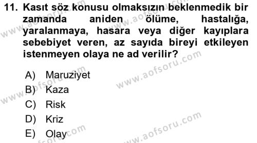 Sağlık Kurumlarında Afet Ve Kriz Yönetimi Dersi 2023 - 2024 Yılı Yaz Okulu Sınavı 11. Soru