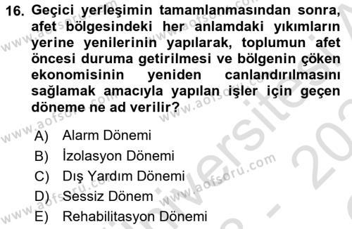 Sağlık Kurumlarında Afet Ve Kriz Yönetimi Dersi 2023 - 2024 Yılı Yaz Okulu Sınavı 16. Soru