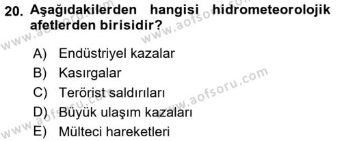 Sağlık Kurumlarında Afet Ve Kriz Yönetimi Dersi 2023 - 2024 Yılı Yaz Okulu Sınavı 20. Soru