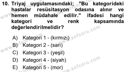 Sağlık Kurumlarında Afet Ve Kriz Yönetimi Dersi 2024 - 2025 Yılı (Vize) Ara Sınavı 10. Soru