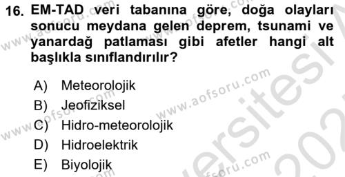 Sağlık Kurumlarında Afet Ve Kriz Yönetimi Dersi 2024 - 2025 Yılı (Vize) Ara Sınavı 16. Soru