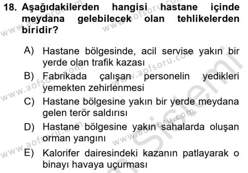 Sağlık Kurumlarında Afet Ve Kriz Yönetimi Dersi 2024 - 2025 Yılı (Vize) Ara Sınavı 18. Soru