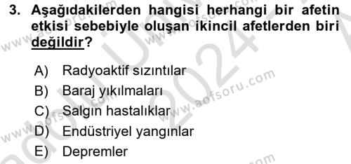 Sağlık Kurumlarında Afet Ve Kriz Yönetimi Dersi 2024 - 2025 Yılı (Vize) Ara Sınavı 3. Soru