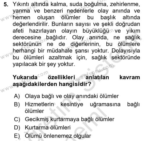 Sağlık Kurumlarında Afet Ve Kriz Yönetimi Dersi 2024 - 2025 Yılı (Vize) Ara Sınavı 5. Soru