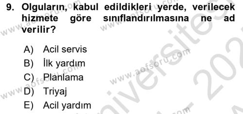 Sağlık Kurumlarında Afet Ve Kriz Yönetimi Dersi 2024 - 2025 Yılı (Vize) Ara Sınavı 9. Soru