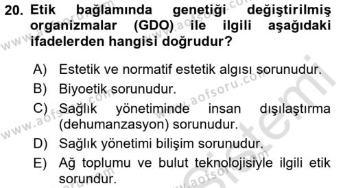 Sağlık Bilimlerinde Ve Yönetiminde Etik Dersi 2022 - 2023 Yılı Yaz Okulu Sınavı 20. Soru