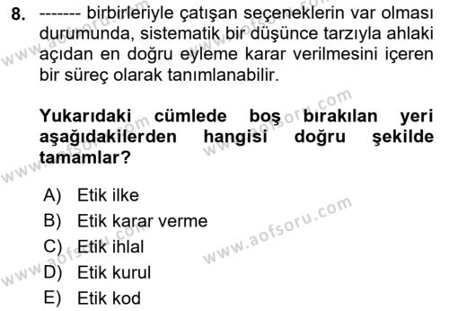 Sağlık Bilimlerinde Ve Yönetiminde Etik Dersi 2022 - 2023 Yılı Yaz Okulu Sınavı 8. Soru