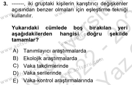 Sağlık Hizmetlerinde Araştırma Ve Değerlendirme Dersi 2022 - 2023 Yılı Yaz Okulu Sınavı 3. Soru