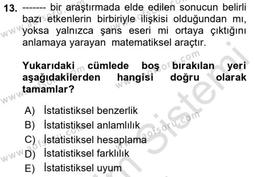 Sağlık Hizmetlerinde Araştırma Ve Değerlendirme Dersi 2023 - 2024 Yılı (Final) Dönem Sonu Sınavı 13. Soru