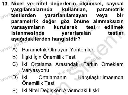 Sağlık Hizmetlerinde Araştırma Ve Değerlendirme Dersi 2023 - 2024 Yılı Yaz Okulu Sınavı 13. Soru