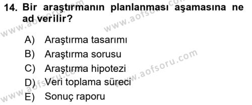 Sağlık Hizmetlerinde Araştırma Ve Değerlendirme Dersi 2024 - 2025 Yılı (Vize) Ara Sınavı 14. Soru