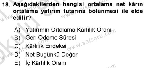 Sağlık İşletmelerinde Finansal Yönetim Dersi 2020 - 2021 Yılı Yaz Okulu Sınavı 18. Soru