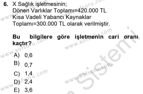 Sağlık İşletmelerinde Finansal Yönetim Dersi 2020 - 2021 Yılı Yaz Okulu Sınavı 6. Soru