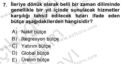 Sağlık İşletmelerinde Finansal Yönetim Dersi 2020 - 2021 Yılı Yaz Okulu Sınavı 7. Soru