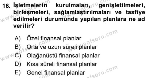 Sağlık İşletmelerinde Finansal Yönetim Dersi 2021 - 2022 Yılı (Vize) Ara Sınavı 16. Soru