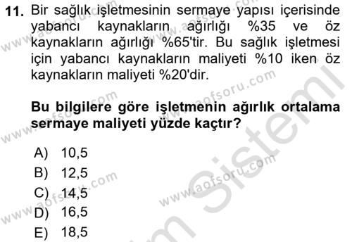 Sağlık İşletmelerinde Finansal Yönetim Dersi 2021 - 2022 Yılı (Final) Dönem Sonu Sınavı 11. Soru