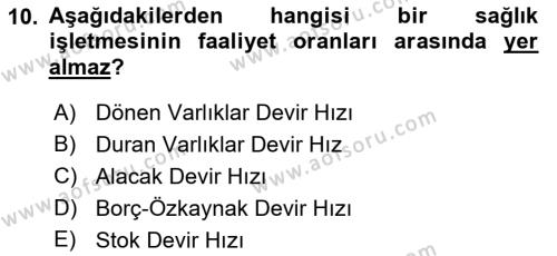 Sağlık İşletmelerinde Finansal Yönetim Dersi 2021 - 2022 Yılı Yaz Okulu Sınavı 10. Soru