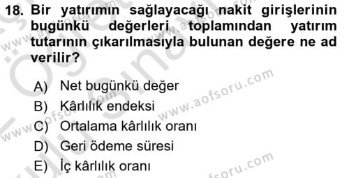 Sağlık İşletmelerinde Finansal Yönetim Dersi 2021 - 2022 Yılı Yaz Okulu Sınavı 18. Soru