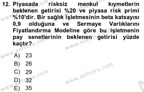 Sağlık İşletmelerinde Finansal Yönetim Dersi 2022 - 2023 Yılı Yaz Okulu Sınavı 12. Soru