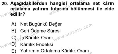 Sağlık İşletmelerinde Finansal Yönetim Dersi 2022 - 2023 Yılı Yaz Okulu Sınavı 20. Soru