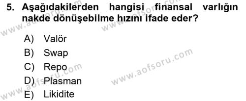 Sağlık İşletmelerinde Finansal Yönetim Dersi 2022 - 2023 Yılı Yaz Okulu Sınavı 5. Soru