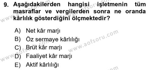 Sağlık İşletmelerinde Finansal Yönetim Dersi 2022 - 2023 Yılı Yaz Okulu Sınavı 9. Soru