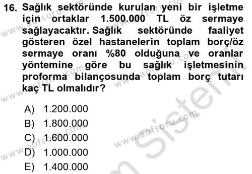 Sağlık İşletmelerinde Finansal Yönetim Dersi 2023 - 2024 Yılı (Vize) Ara Sınavı 16. Soru