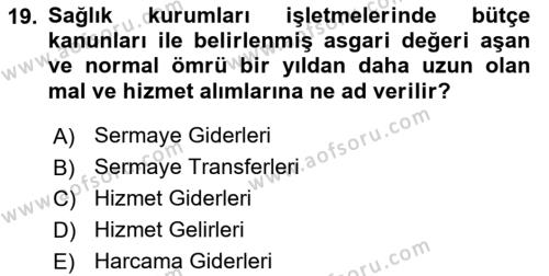 Sağlık İşletmelerinde Finansal Yönetim Dersi 2023 - 2024 Yılı (Vize) Ara Sınavı 19. Soru