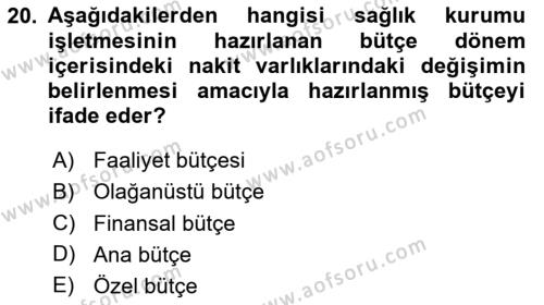 Sağlık İşletmelerinde Finansal Yönetim Dersi 2023 - 2024 Yılı (Vize) Ara Sınavı 20. Soru