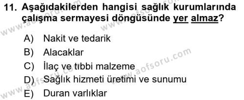 Sağlık İşletmelerinde Finansal Yönetim Dersi 2023 - 2024 Yılı (Final) Dönem Sonu Sınavı 11. Soru