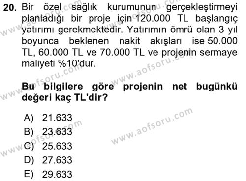 Sağlık İşletmelerinde Finansal Yönetim Dersi 2023 - 2024 Yılı (Final) Dönem Sonu Sınavı 20. Soru