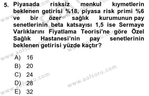 Sağlık İşletmelerinde Finansal Yönetim Dersi 2023 - 2024 Yılı (Final) Dönem Sonu Sınavı 5. Soru