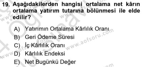 Sağlık İşletmelerinde Finansal Yönetim Dersi 2023 - 2024 Yılı Yaz Okulu Sınavı 19. Soru