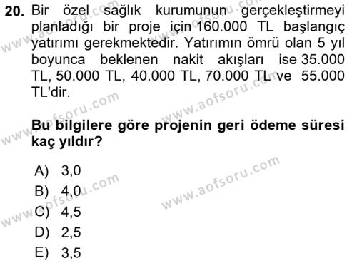 Sağlık İşletmelerinde Finansal Yönetim Dersi 2023 - 2024 Yılı Yaz Okulu Sınavı 20. Soru