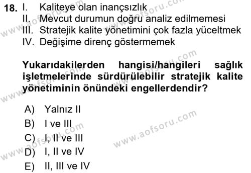 Sağlık İşletmelerinde Kalite Yönetim Dersi 2021 - 2022 Yılı (Final) Dönem Sonu Sınavı 18. Soru