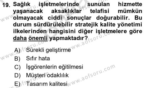 Sağlık İşletmelerinde Kalite Yönetim Dersi 2021 - 2022 Yılı (Final) Dönem Sonu Sınavı 19. Soru