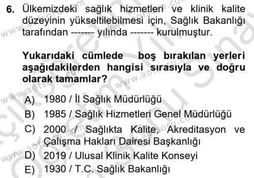 Sağlık İşletmelerinde Kalite Yönetim Dersi 2021 - 2022 Yılı (Final) Dönem Sonu Sınavı 6. Soru