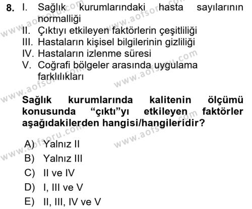 Sağlık İşletmelerinde Kalite Yönetim Dersi 2021 - 2022 Yılı (Final) Dönem Sonu Sınavı 8. Soru