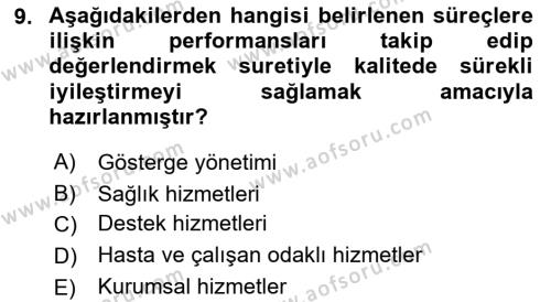 Sağlık İşletmelerinde Kalite Yönetim Dersi 2021 - 2022 Yılı (Final) Dönem Sonu Sınavı 9. Soru