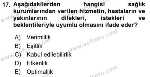 Sağlık İşletmelerinde Kalite Yönetim Dersi 2022 - 2023 Yılı Yaz Okulu Sınavı 17. Soru