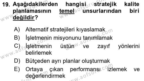 Sağlık İşletmelerinde Kalite Yönetim Dersi 2022 - 2023 Yılı Yaz Okulu Sınavı 19. Soru