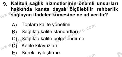 Sağlık İşletmelerinde Kalite Yönetim Dersi 2022 - 2023 Yılı Yaz Okulu Sınavı 9. Soru