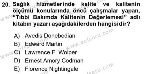 Sağlık İşletmelerinde Kalite Yönetim Dersi 2023 - 2024 Yılı (Vize) Ara Sınavı 20. Soru