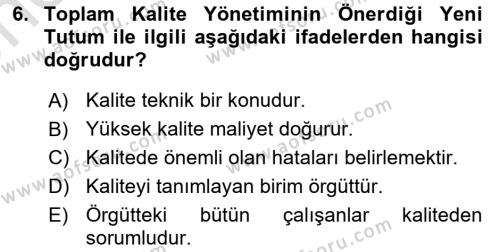 Sağlık İşletmelerinde Kalite Yönetim Dersi 2023 - 2024 Yılı (Vize) Ara Sınavı 6. Soru